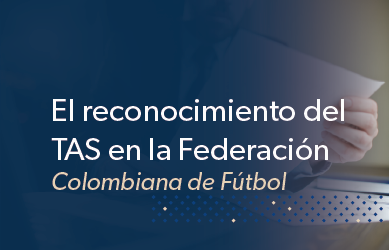 El reconocimiento del TAS en la Federación Colombiana de Fútbol
